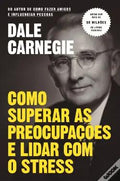 Como Superar as Preocupações e Lidar com o Stress