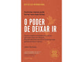 O Poder de Deixar Ir – Controlar Menos Pode Tornar-nos Mais Fortes